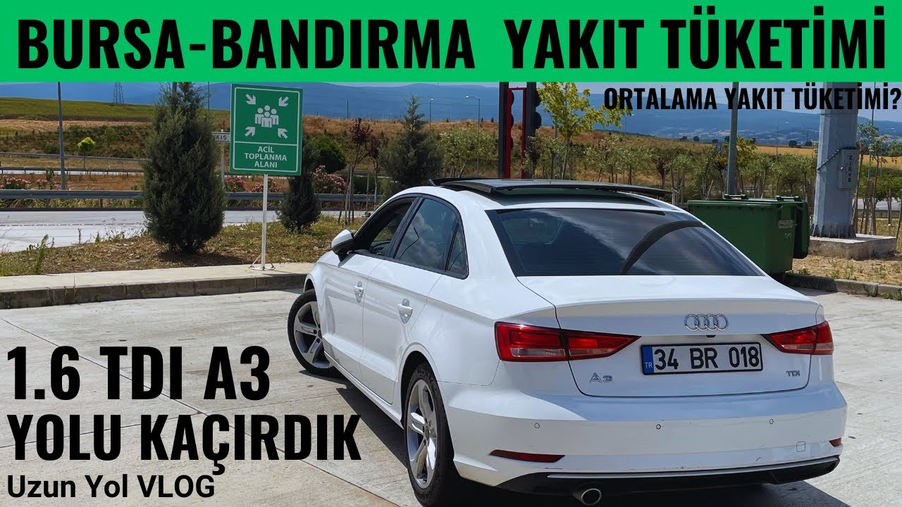 NE KADAR YAKTI | AUDI A3 İLE UZUN YOL VLOG | 1.6 TDI A3 YAKIT TÜKETİMİ | YOLUMUZ UZADI |