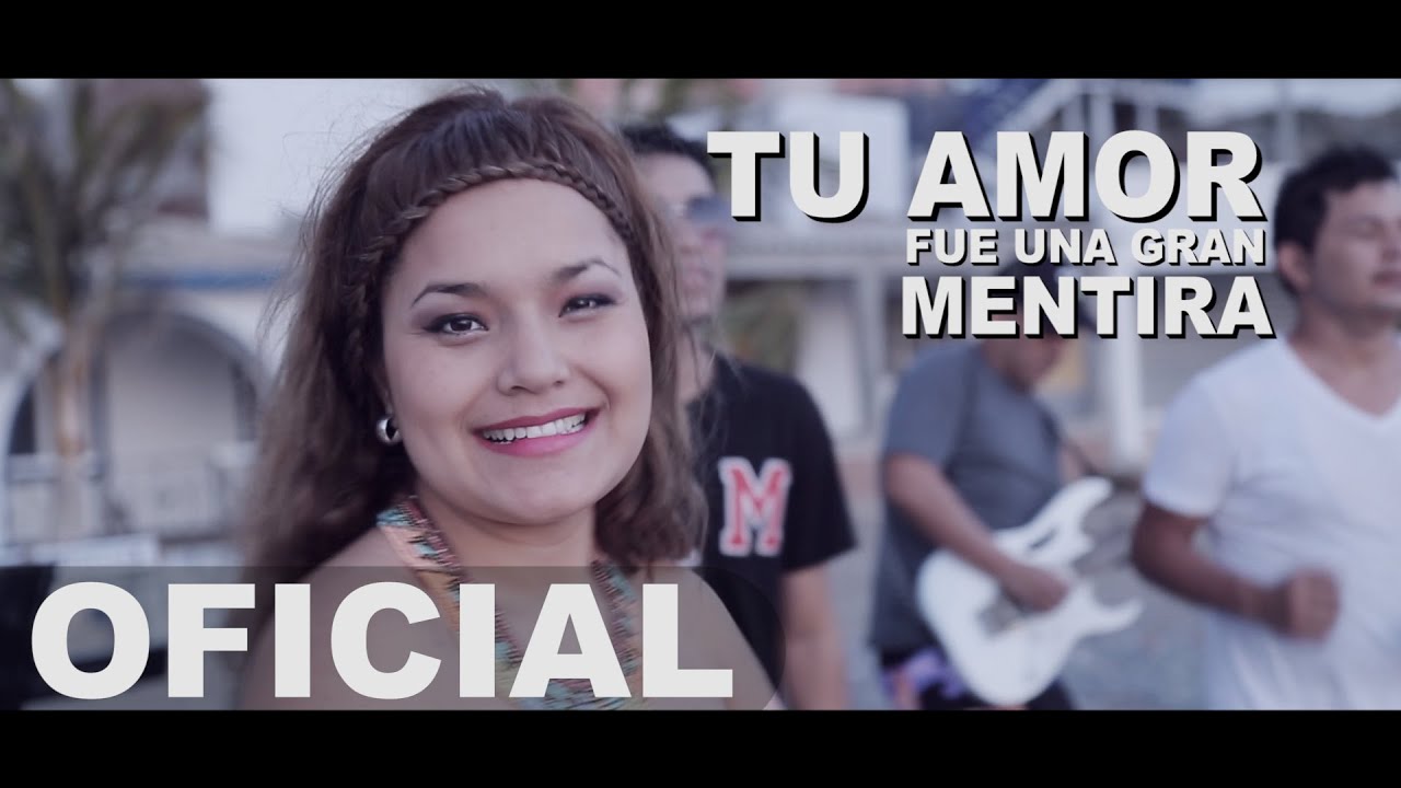 Tu Amor Fue Una Gran Mentira LESLY AGUILA y sus Mensajeros del amor Video Promocional 2015 HD