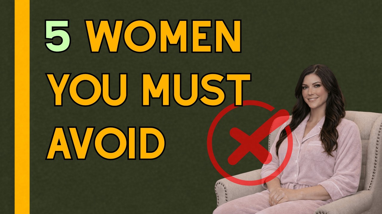 5 Types of Women You Should Never Date