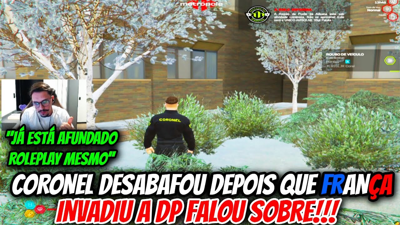 CORONEL DESABAFOU DEPOIS QUE A FRANÇA INVADIU DP E FALOU SOBRE!!