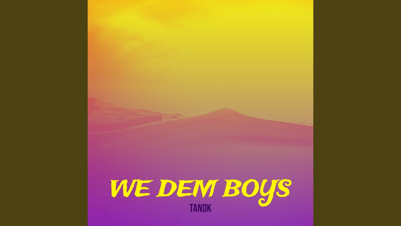 We Dem Boys