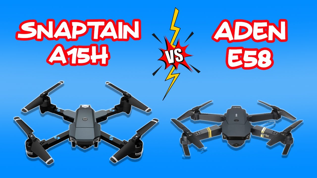 Snaptain A15H vs Aden E58 Drone Karşılaştırma