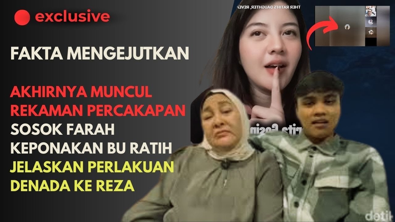 🔴EXCLUSIVE !! SOSOK FARAH KEPONAKAN BU RATIH BONGKAR PERLAKUAN DENADA KE REZA