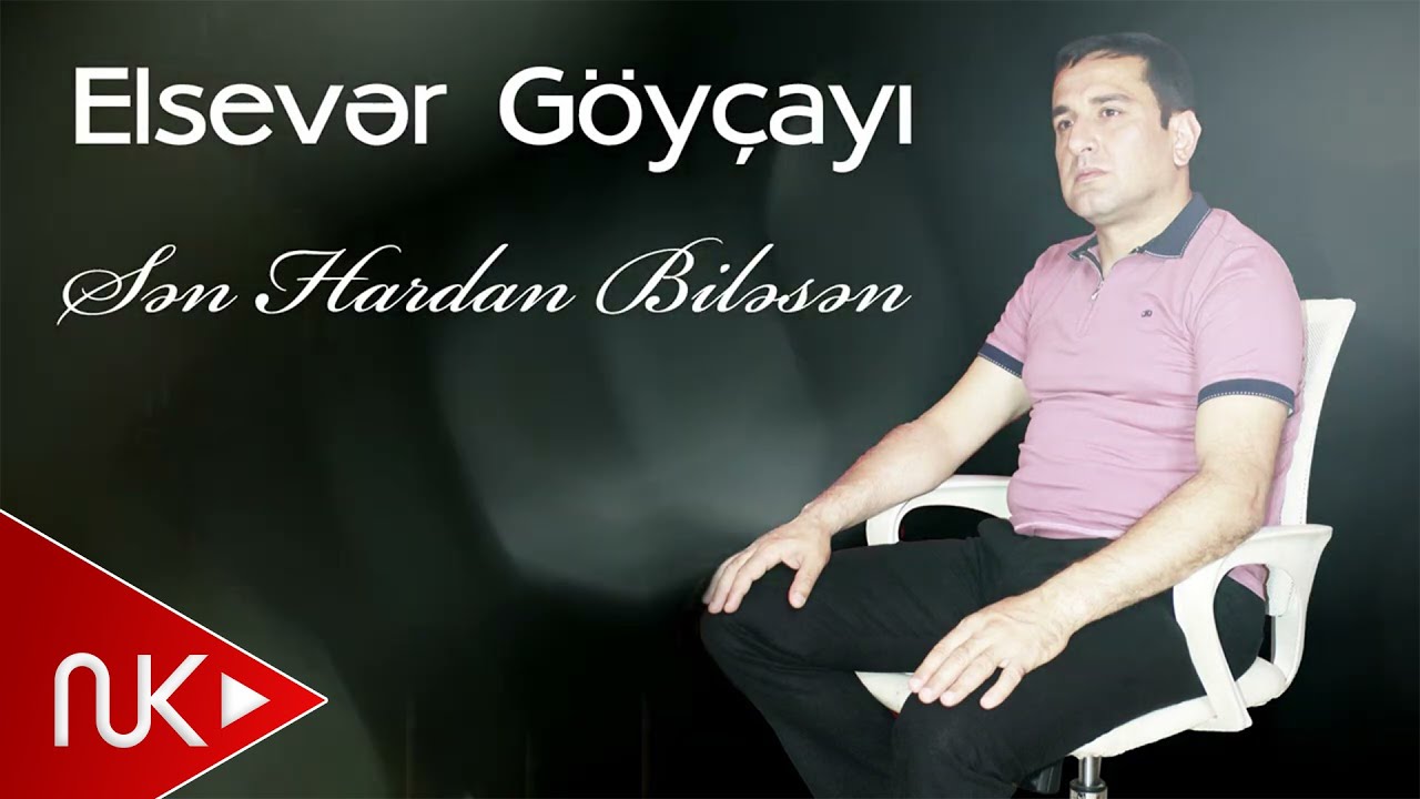 Elsever Goycayli - Sen Hardan Bilesen (Offical Music Video)