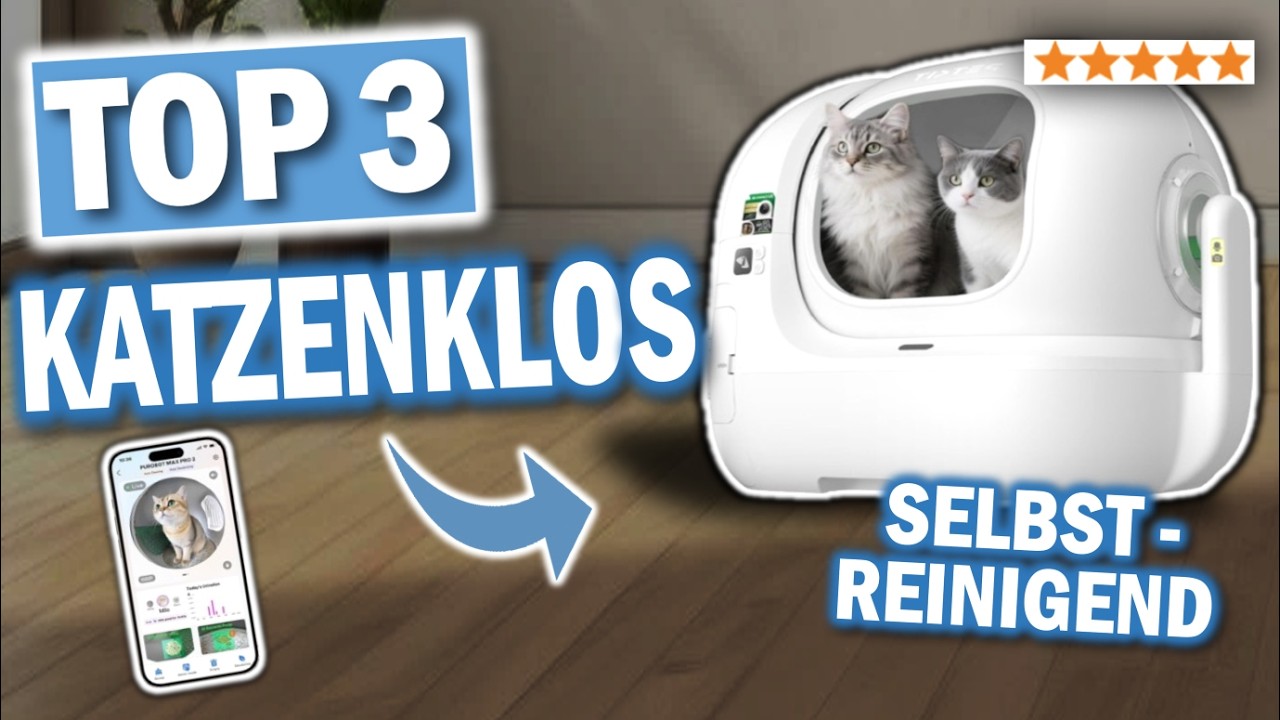 TOP 3 SELBSTREINIGENDE KATZENKLOS 2026 | Die besten smarten Katzentoilleten Vergleich