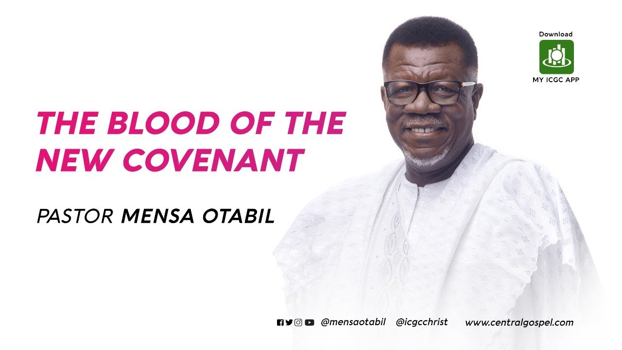 The Blood of The New Covenant  ||  A Message by Pastor Mensa Otabil
