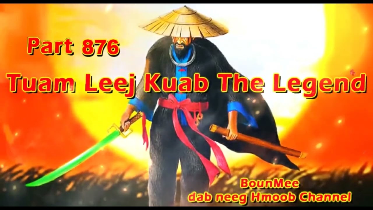 Tuam Leej Kuab The Hmong Shaman Warrior (Part 876)