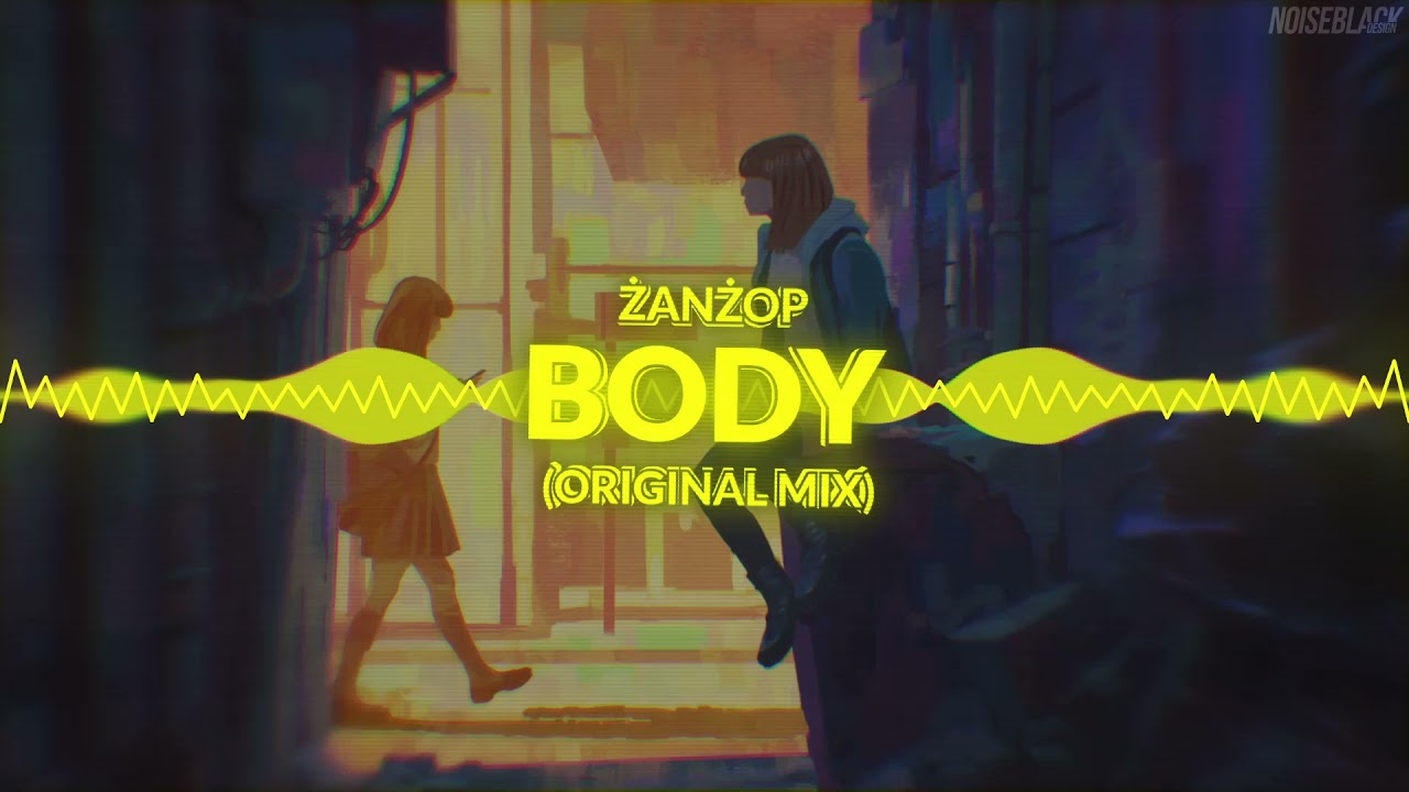 ŻanŻop - Body (Original Mix)