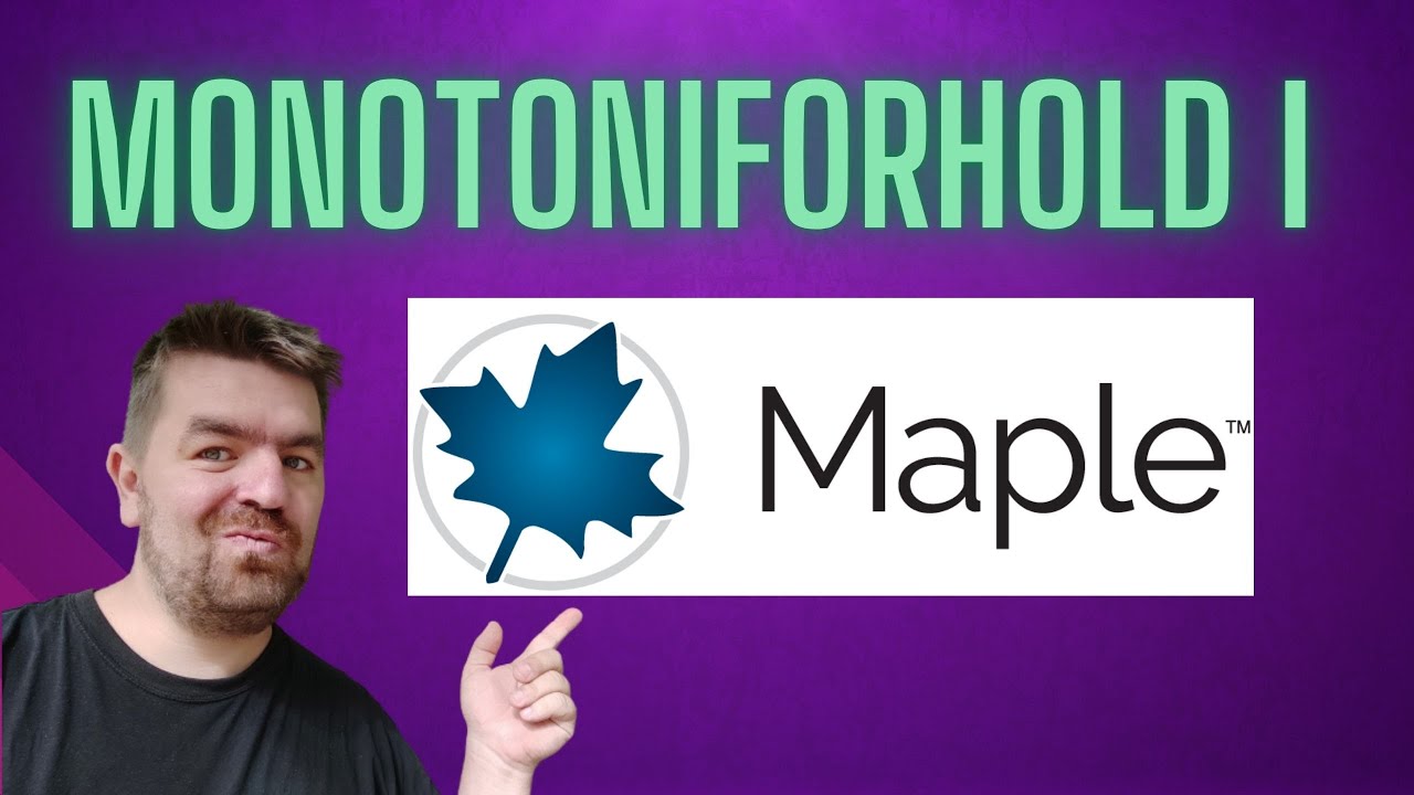 Bestem monotoniforhold  i Maple