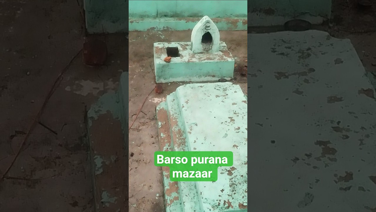 baraso Purana mazaar🌿