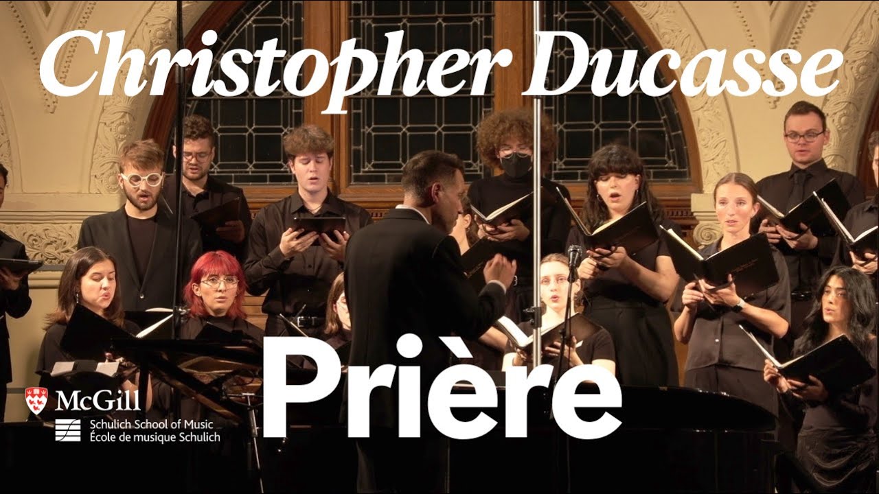 Ducasse: Prière - Schulich Singers
