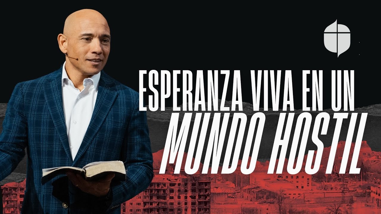 Pastor Gilberto Corredera | Esperanza viva en un mundo hostil | 1 Pedro 1:1-2