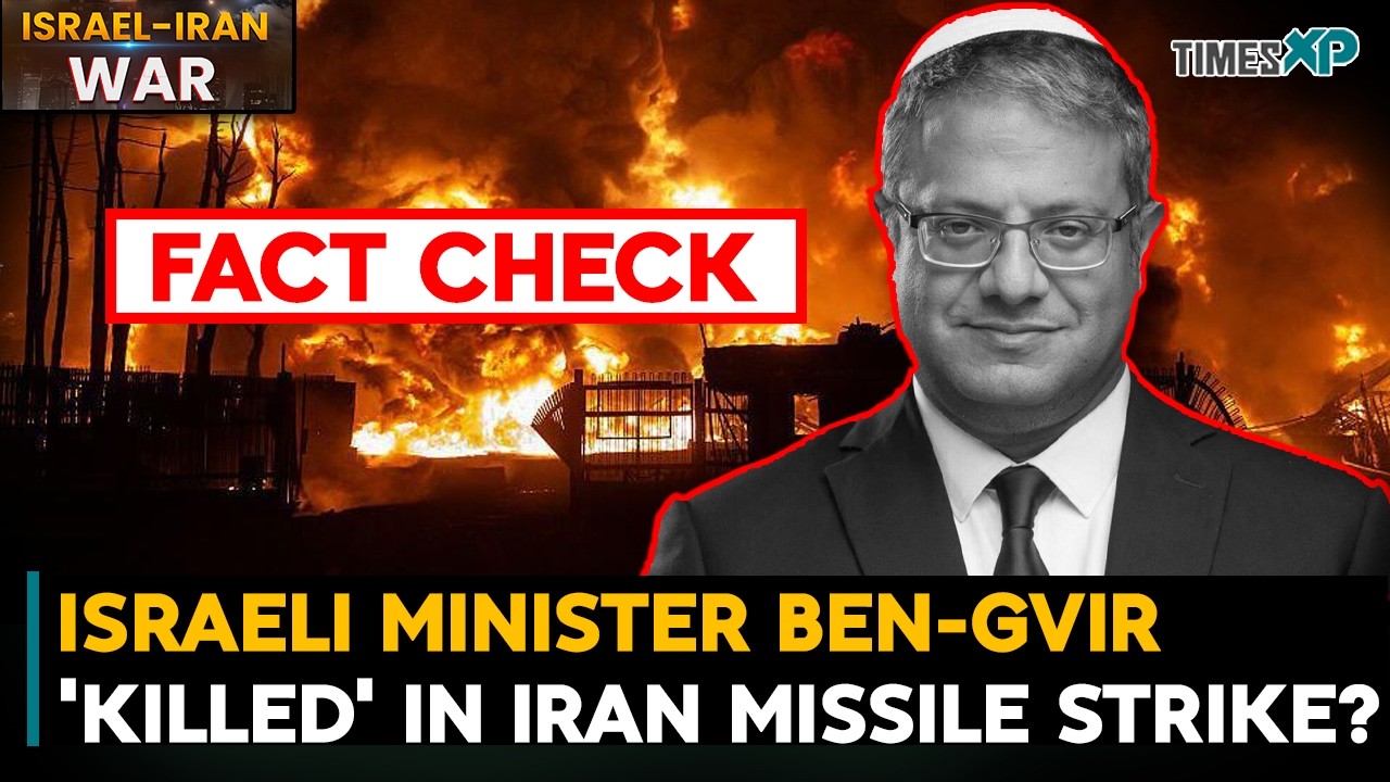 Israeli Minister Itamar Ben Gvir 'KILLED' In Iran Missile Strike? Iran-Israel-U.S. War| Fact Check