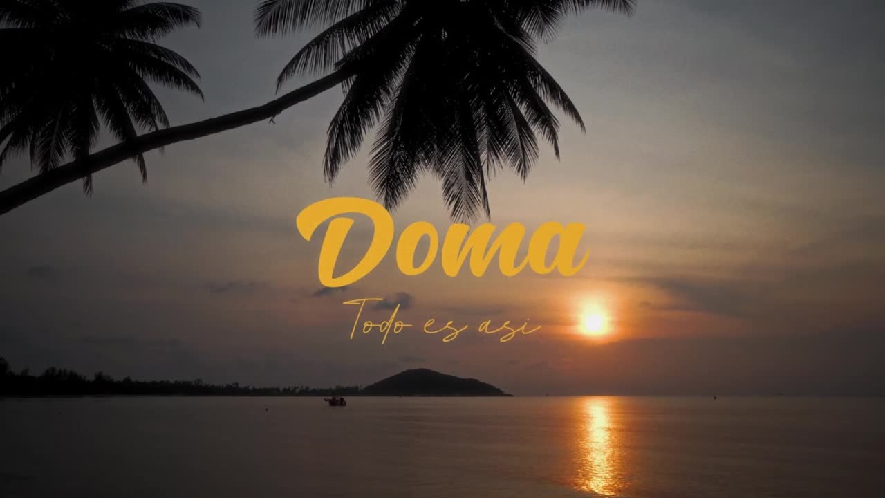DOMA - TODO ES ASI - Video Clip Oficial