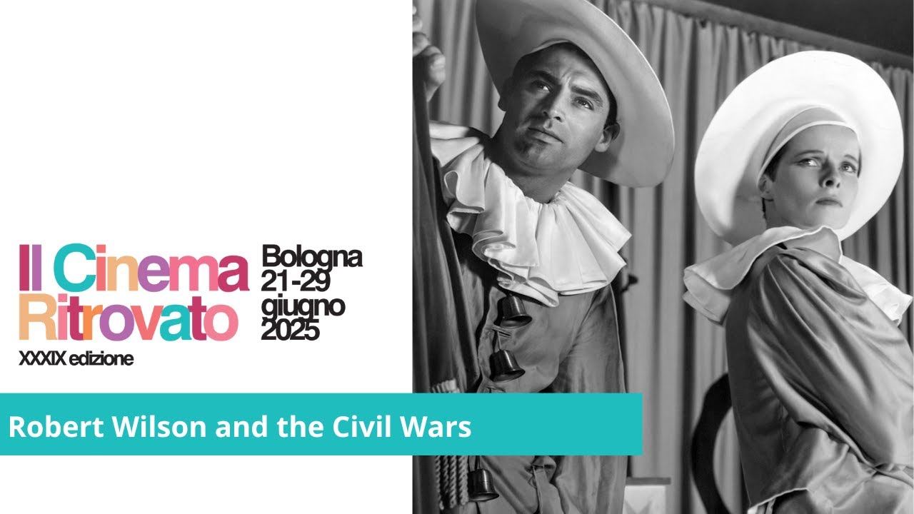 Il Cinema Ritrovato 2025 | Robert Wilson and the Civil Wars
