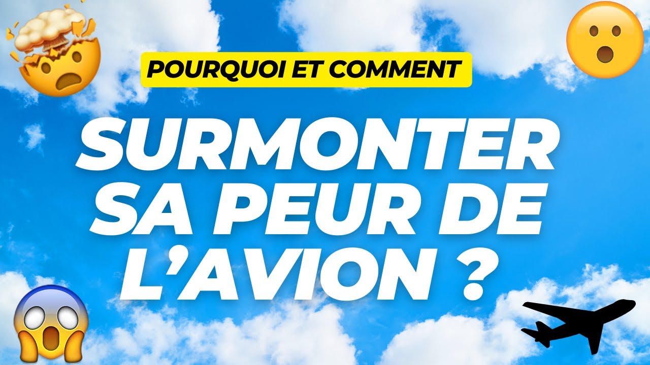 COMMENT VAINCRE SA PEUR DE L’AVION ✈️ (Les vraies raisons + solutions efficaces)