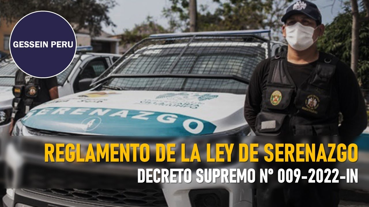 Reglamento de la Ley del Servicio de Serenazgo Municipal #SeguridadCiudadana #GesseinPeru