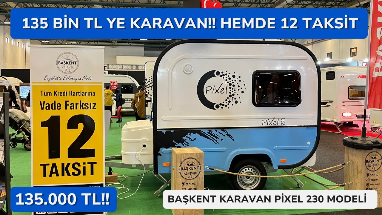 135 BİN TL YE KARAVAN, HEMDE 12 TAKSİT ! BAŞKENT KARAVAN 230 PİXEL ÇEKME KARAVAN & EN UCUZ KARAVAN
