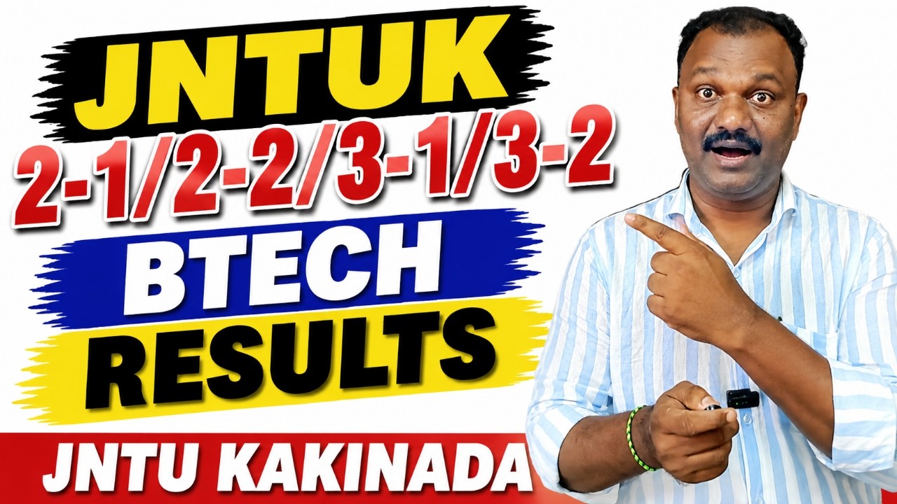 JNTUK 2-1/2-2/3-1/3-2 BTECH RESULTS