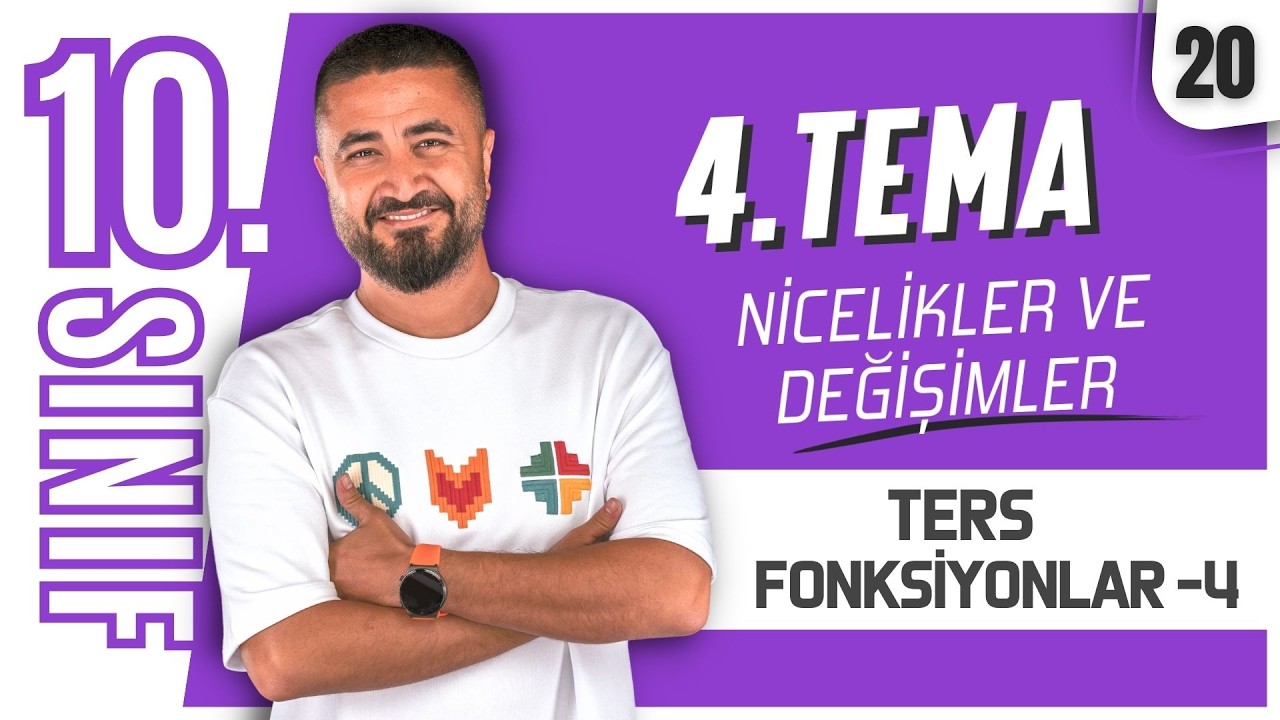 Ters Fonksiyonlar 4 | Karekök Fonksiyonların Tersi | 10.Sınıf Matematik 4.Tema | 20.Ders