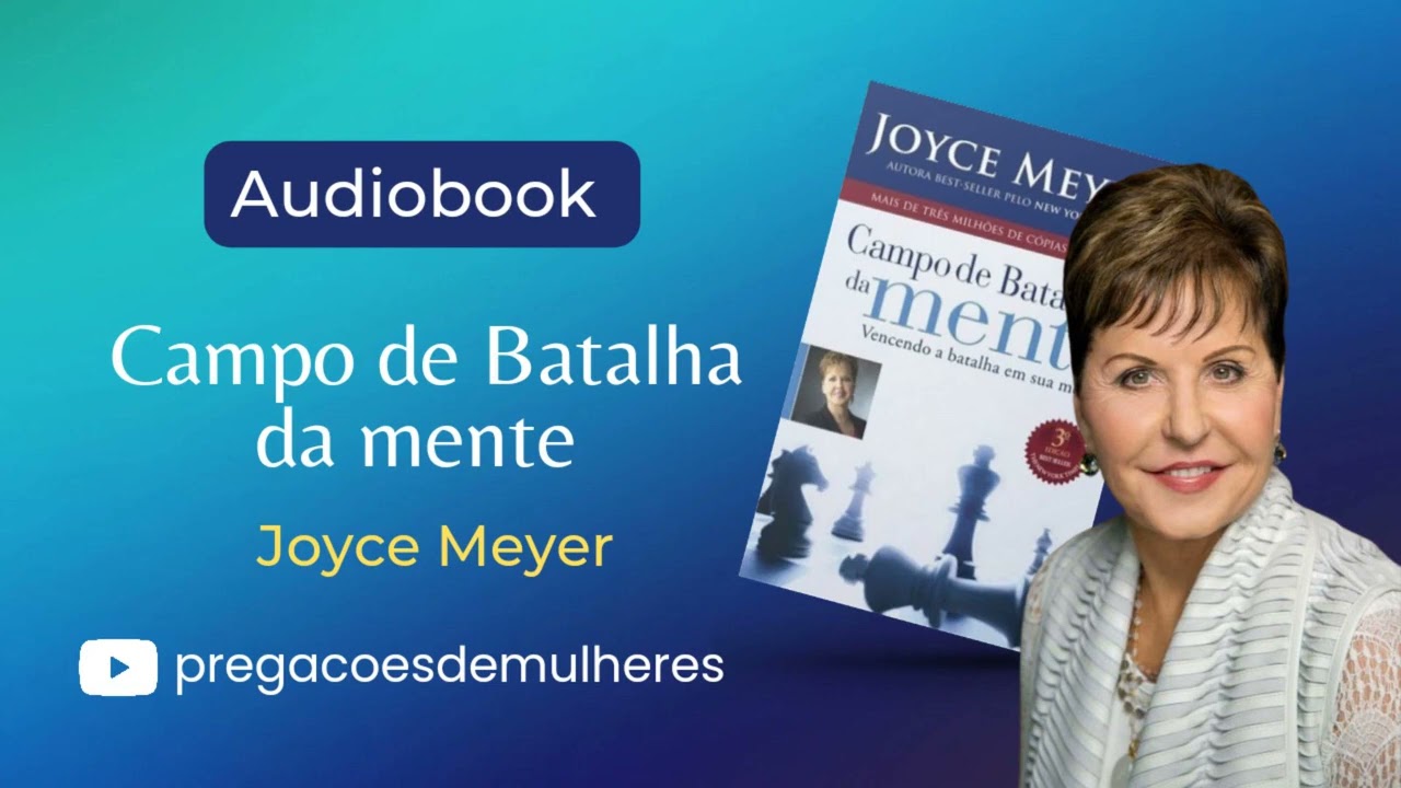 Campo de  Batalha da Mente  |  Joyce Meyer | Audiobook Completo