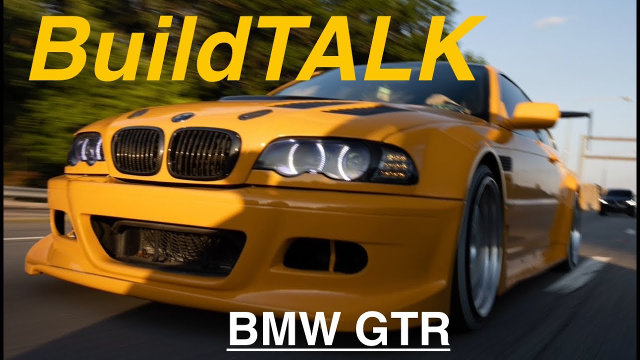 Build Talk Series 2003 BMW e46 GTR
