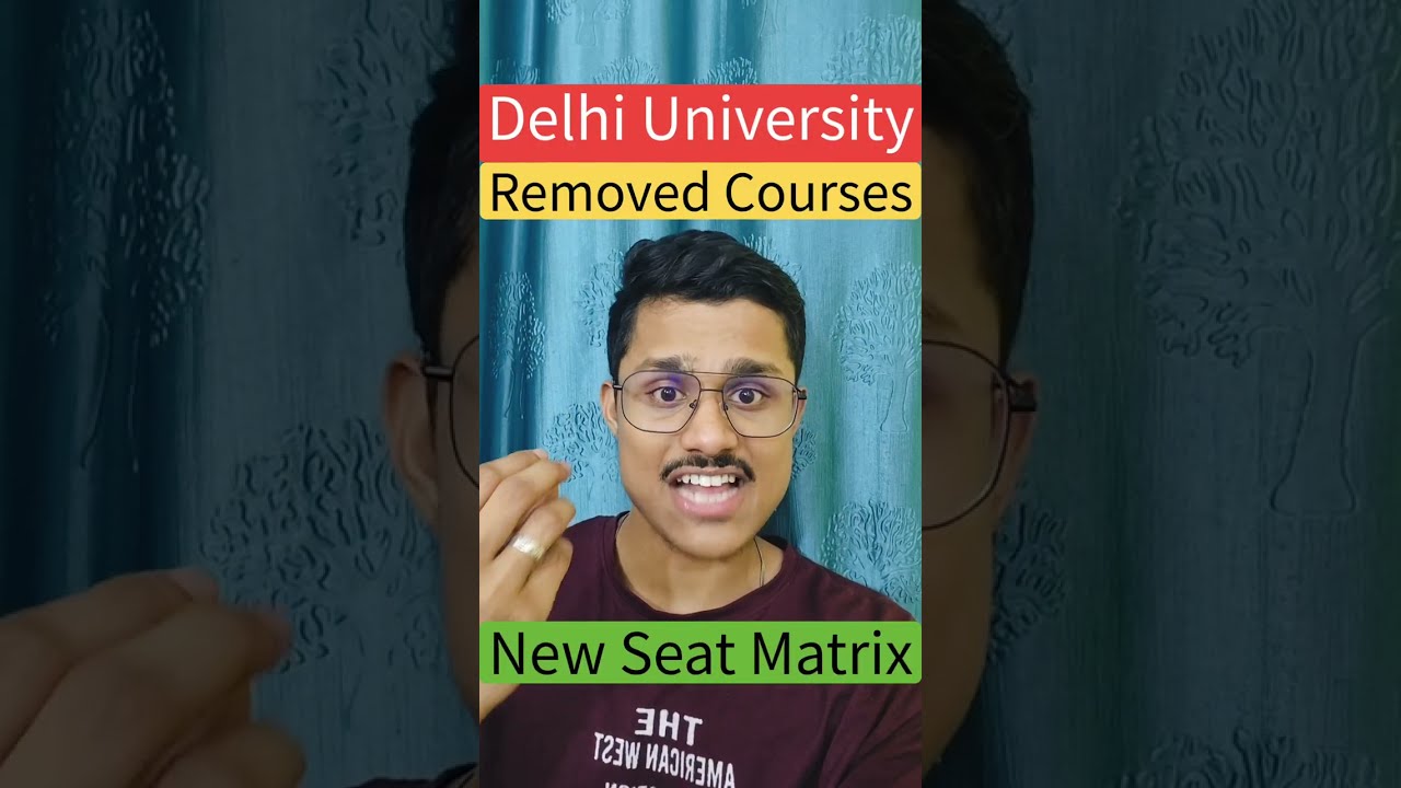 URGENT 🚨 Delhi University Removed These Courses | New Seat Matrix For Undergraduate Programs 2026
