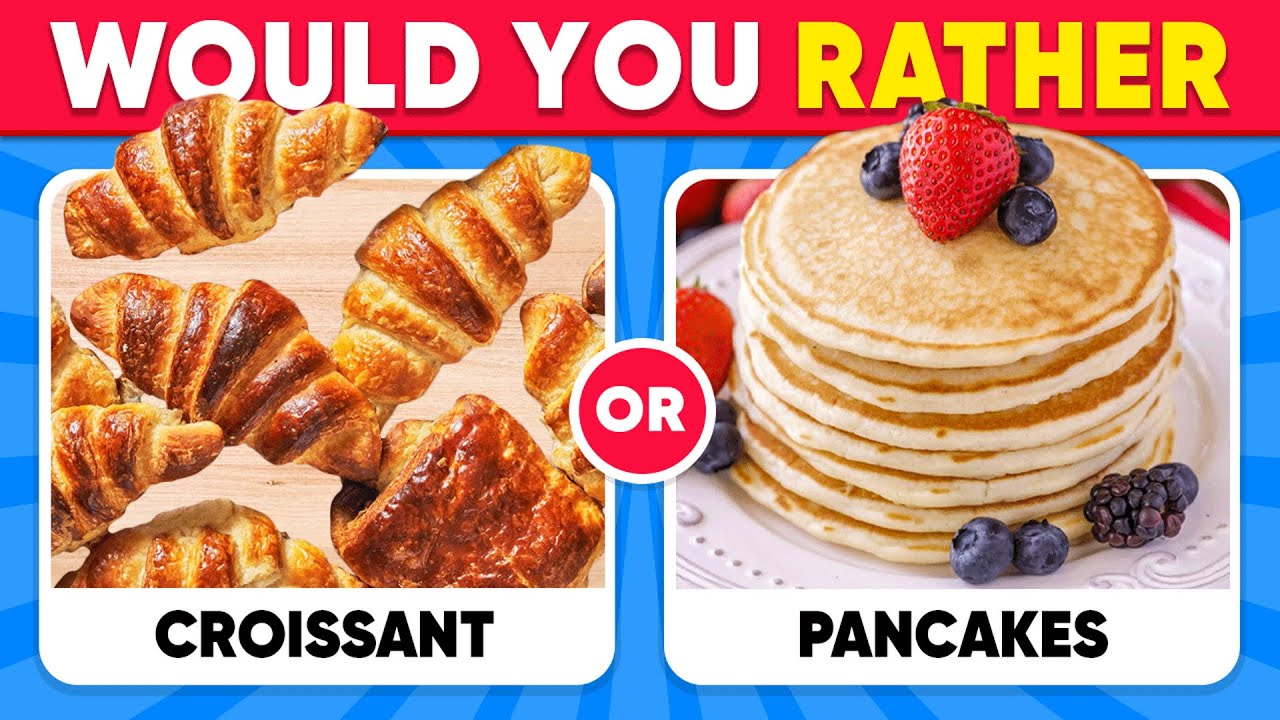 Would You Rather Food Edition 🧁🍟 Daily Quiz
