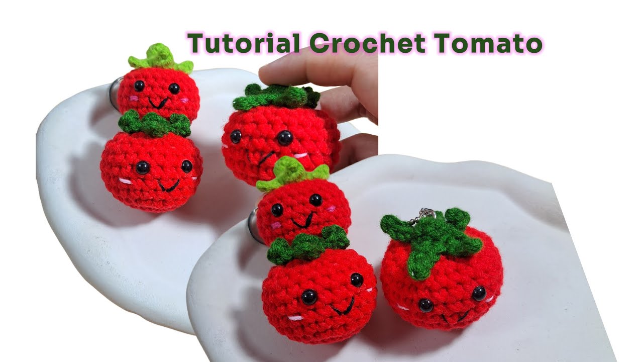 Tutorial Crochet Tomato | Amigurumi Tomato Tutorial | Cara Merajut Keychain Tomato