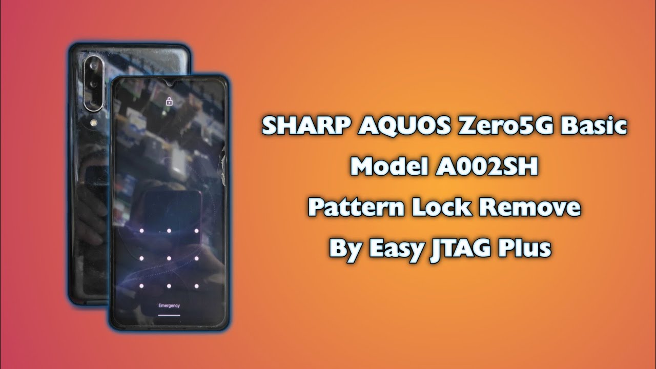 SHARP AQUOS Zero 5G Basic Hard Reset A002SH PIN Password Pattern Lock FRP Unlock By Easy JTAG Plus