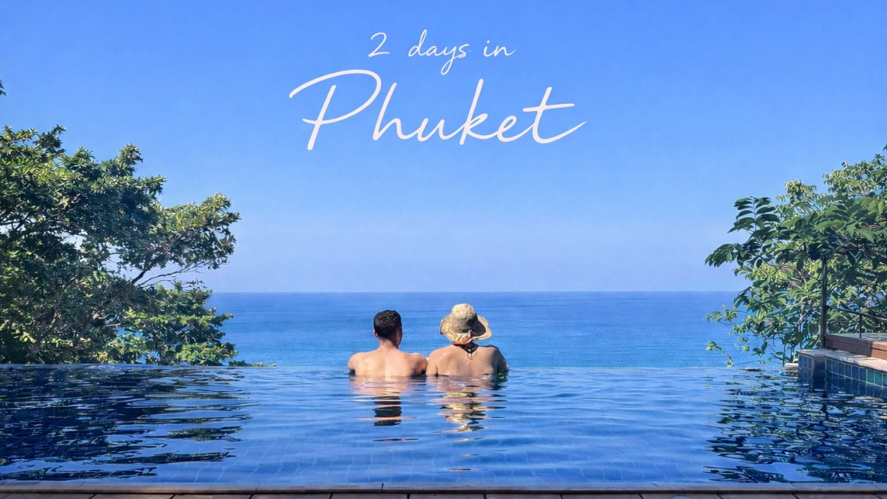 Is 48 Hours in Phuket Enough? 🇹🇭