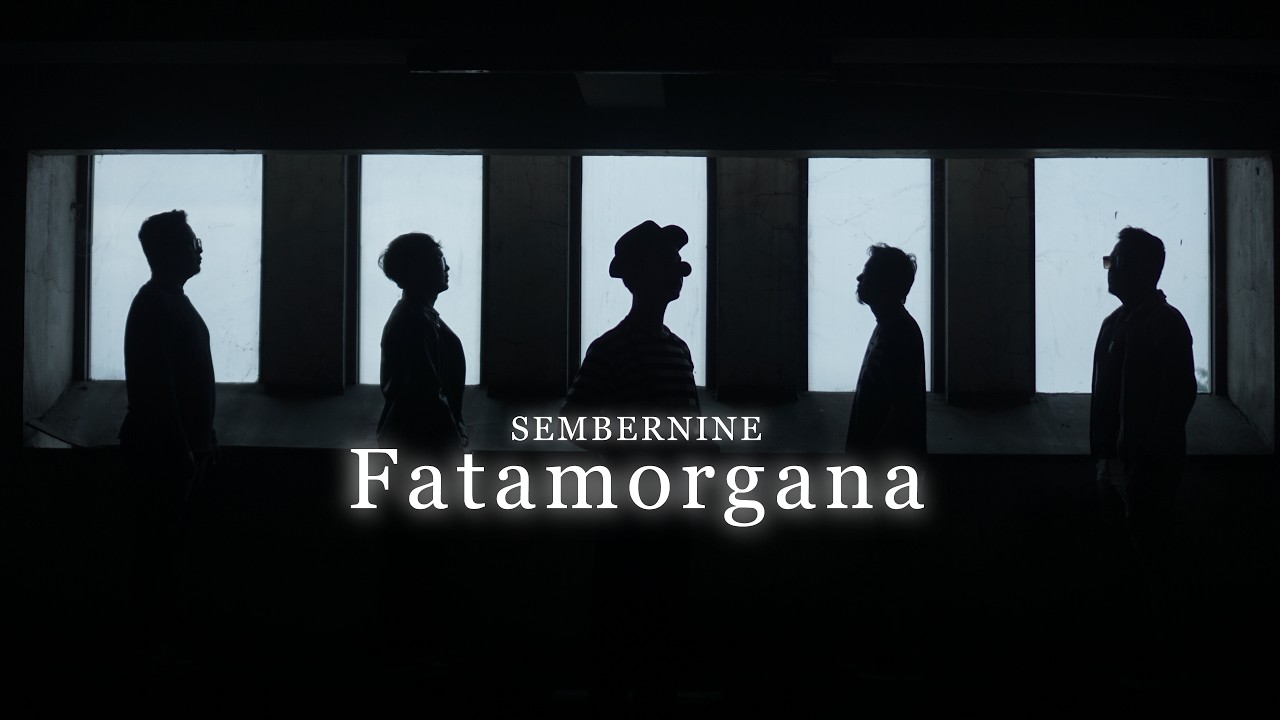 Sembernine - Fatamorgana (Official Music Video)