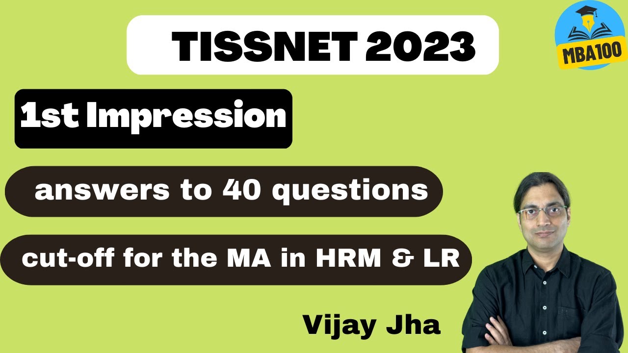 TISSNET 2023 first impression & answers to 40 questions, HRM & LR cut-offs #tissnet2023  #tissnet