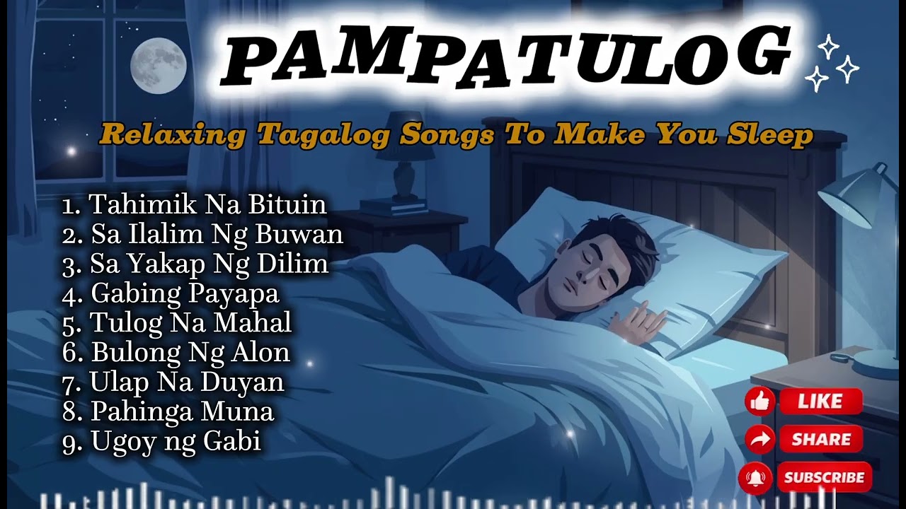 PAMPATULOG- Relaxing Tagalog Songs To Make You Sleep/@YashMusicVibes 