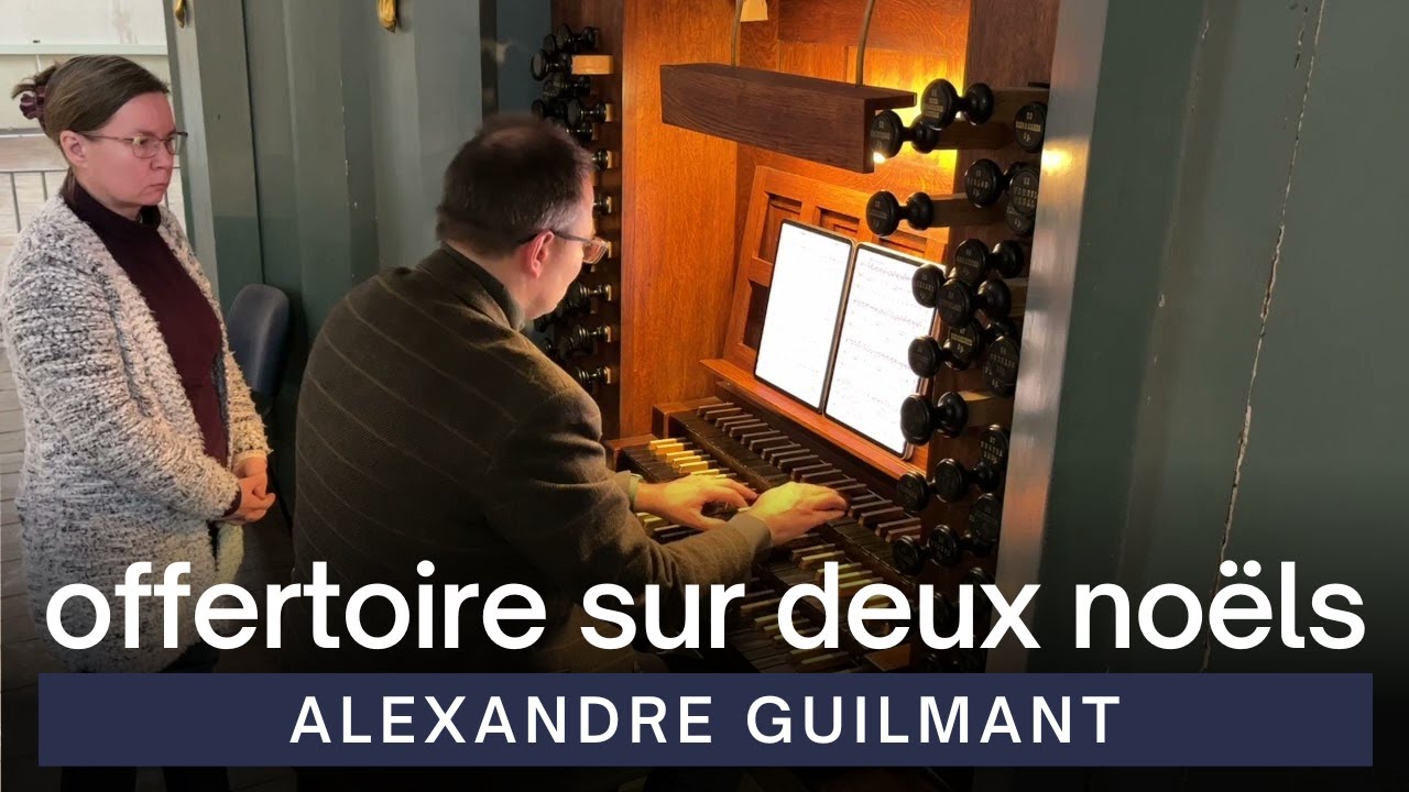 Alexandre Guilmant - Offertoire sur deux Noëls, Op. 19 No. 2 | VU St. John's Church