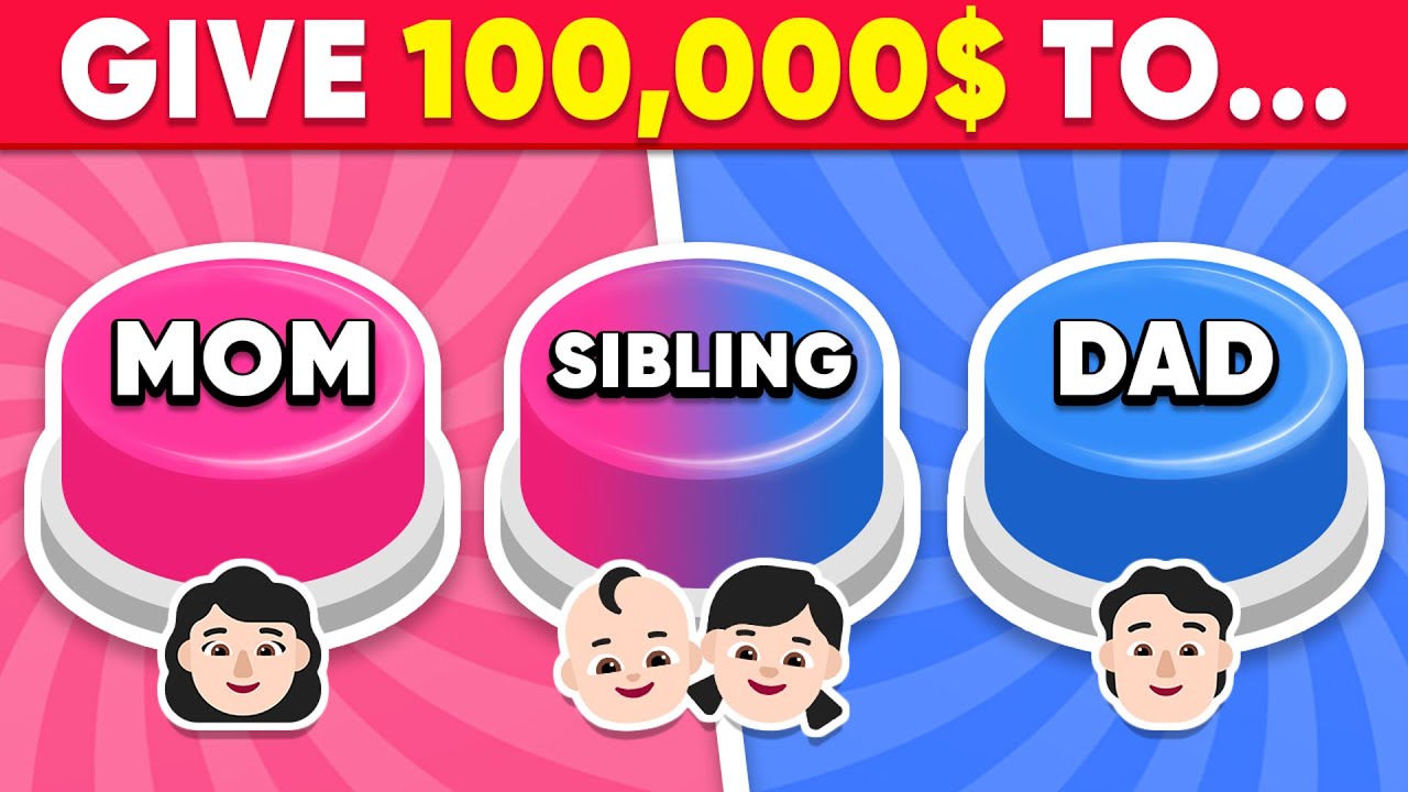 Choose One Button! Mom or Dad or Sibling 💙❤️🌈 Daily Quiz