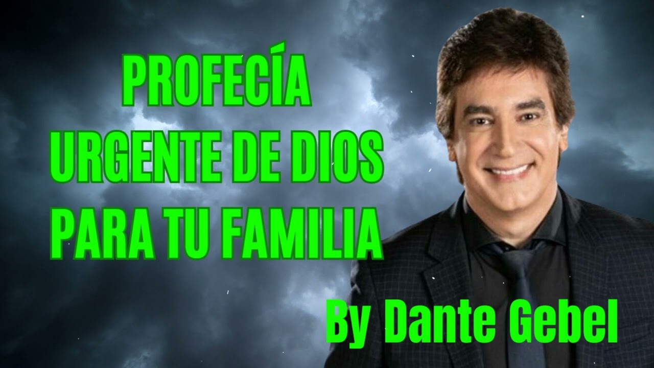 Profecía Urgente de Dios Para Tu Familia - Pastor Dante Gebel