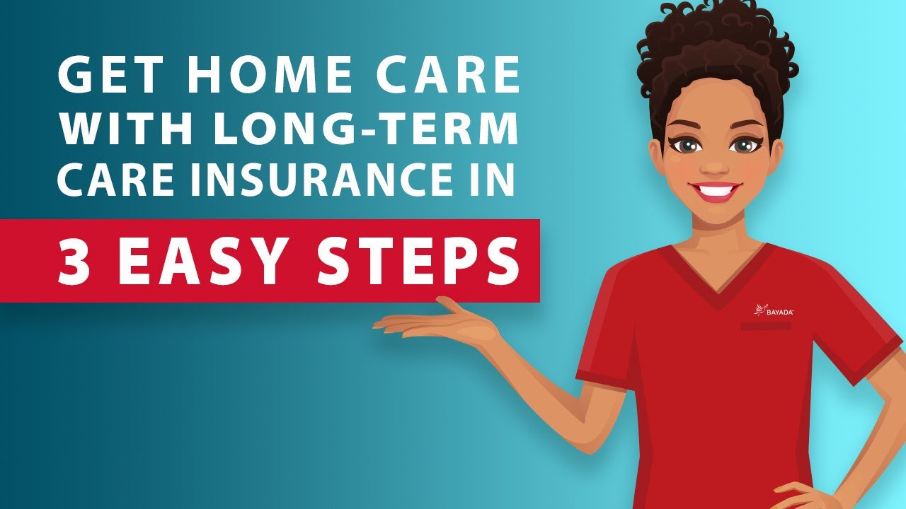 How to Get Home Care with Long-Term Care Insurance
