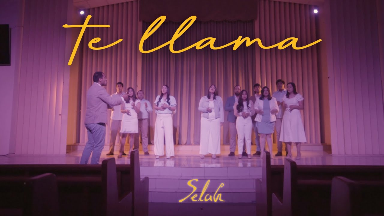 Selah - Te Llama (Videoclip Oficial)