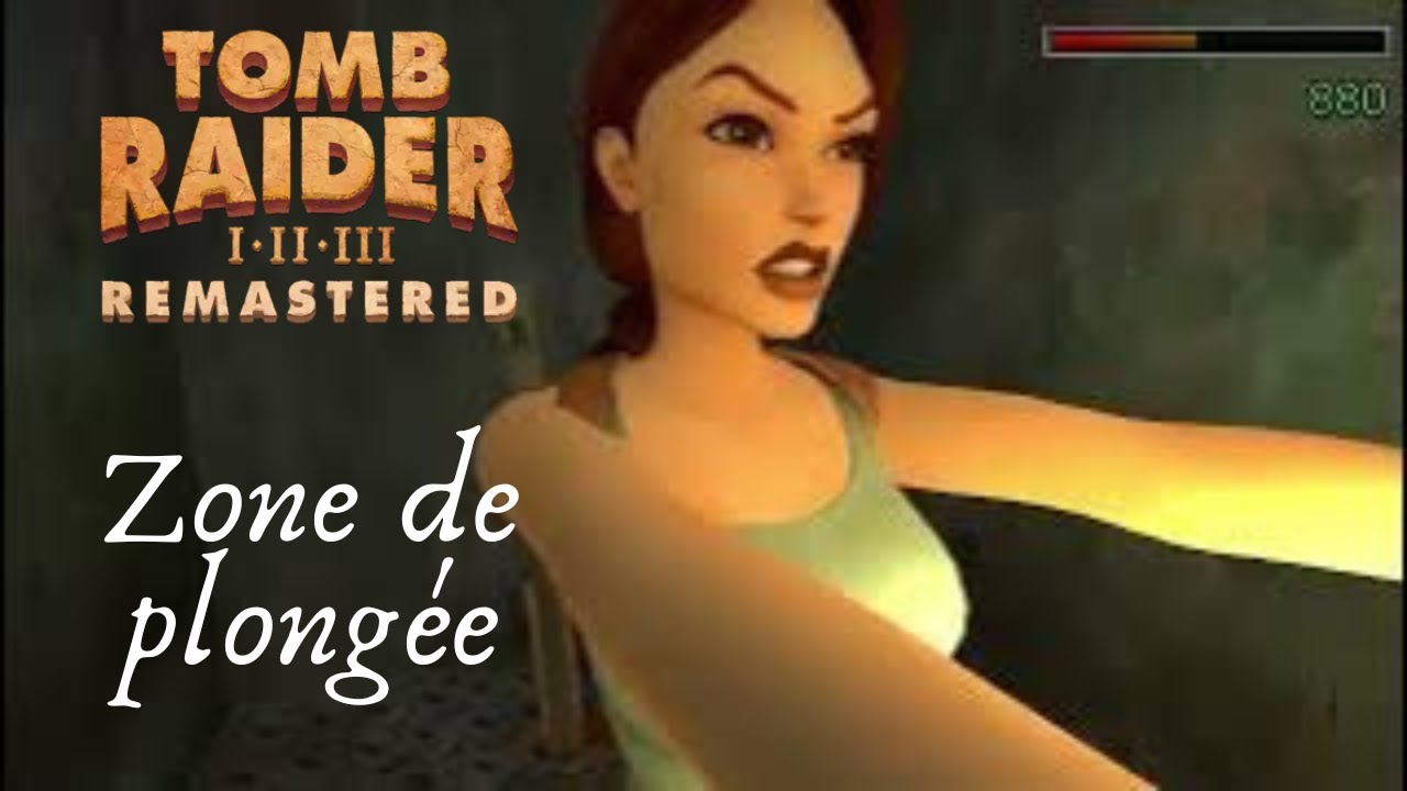 Tomb Raider 2 remastered - zone de plongée - ( gameplay ) [FR]