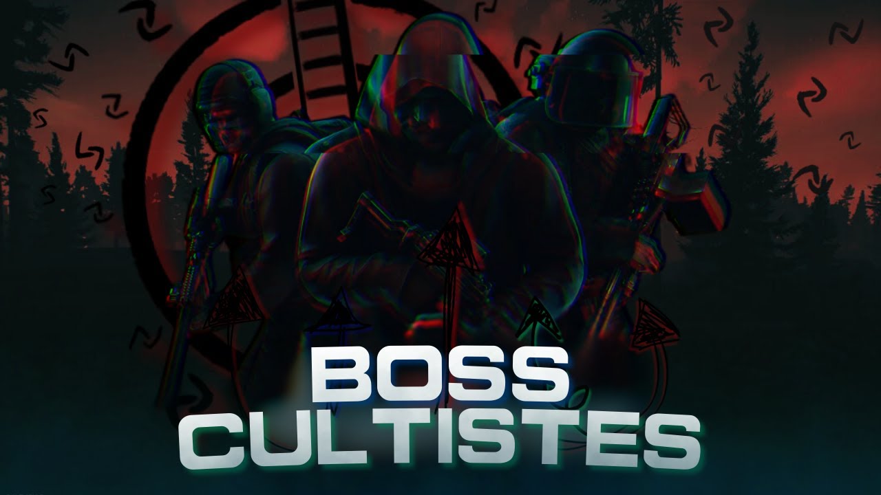 CHASSE aux NOUVEAUX BOSS CULTISTES ! 🌑 - Escape From Tarkov FR
