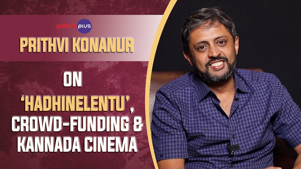 Prithvi Konanur Interview With Baradwaj Rangan | Conversations | Hadhinelentu | Pink Elli