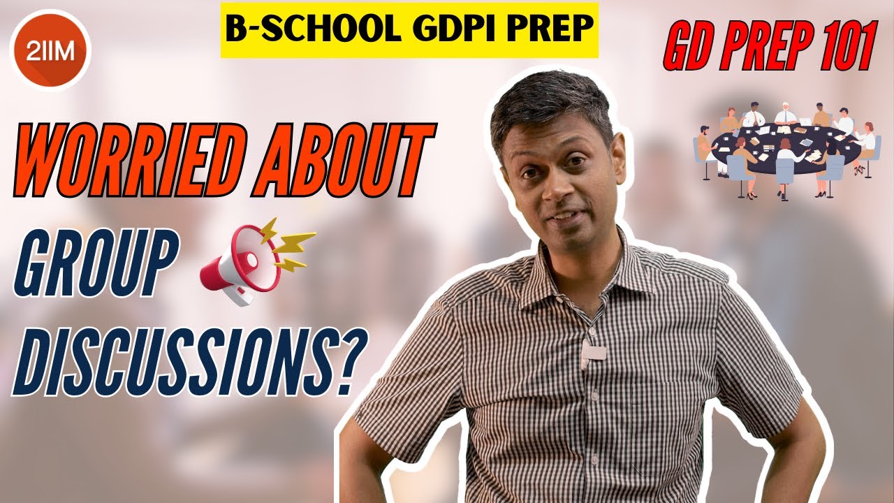 Worried About Group Discussions? | Group Discussion Prep Tips | MBA PI Tips | 2IIM CAT