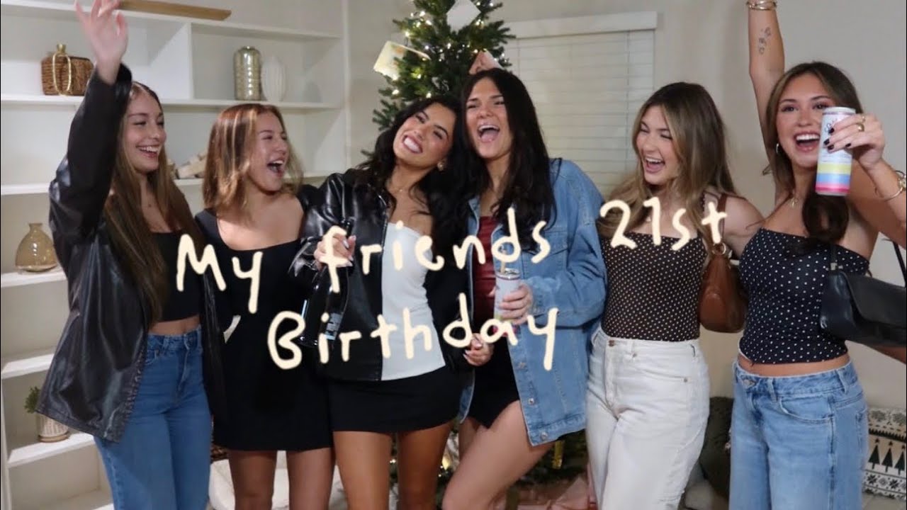 An entire weekend of 21st birthdays. 