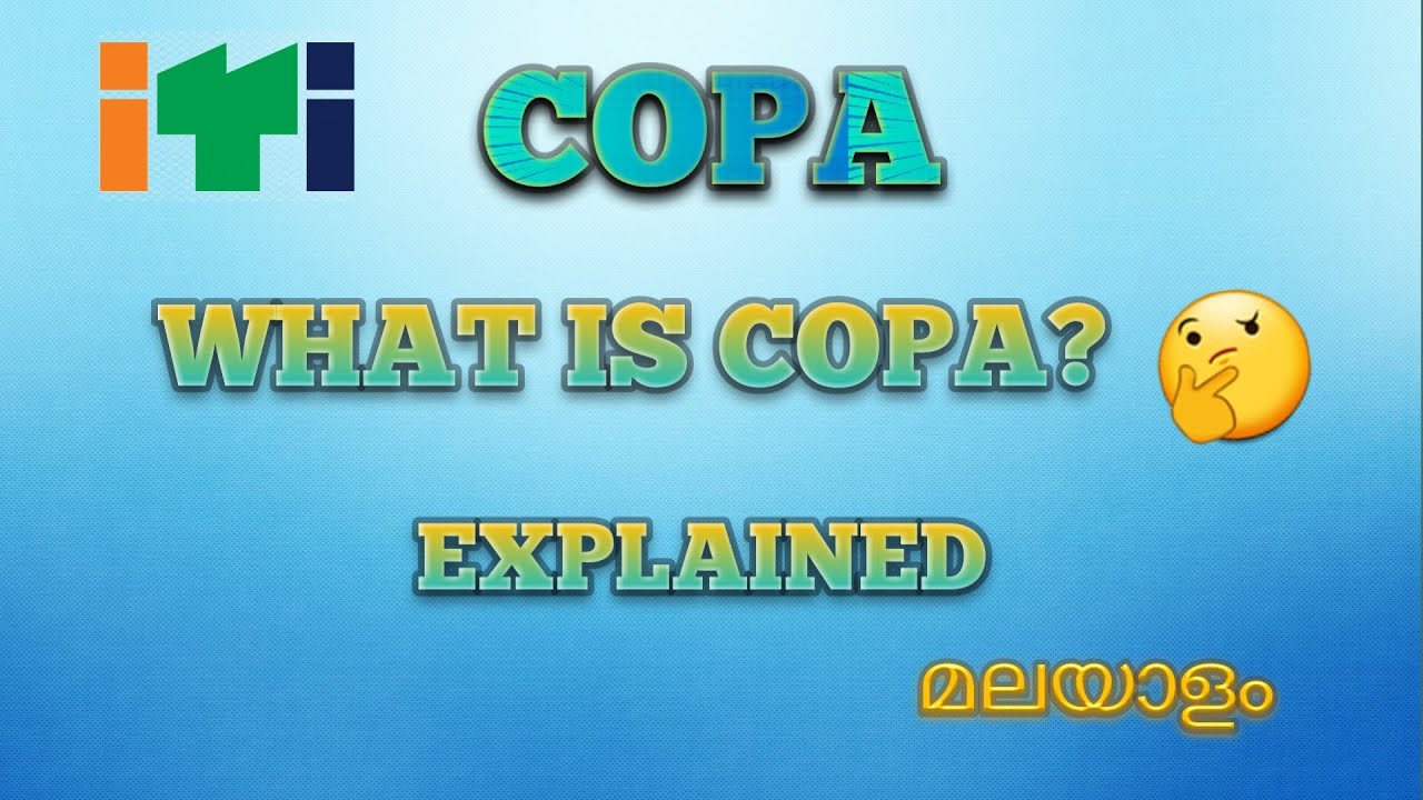 ITI - COPA യെ കുറിച്ച് അറിയേണ്ടതെല്ലാം | Malayalam |  Full Explained