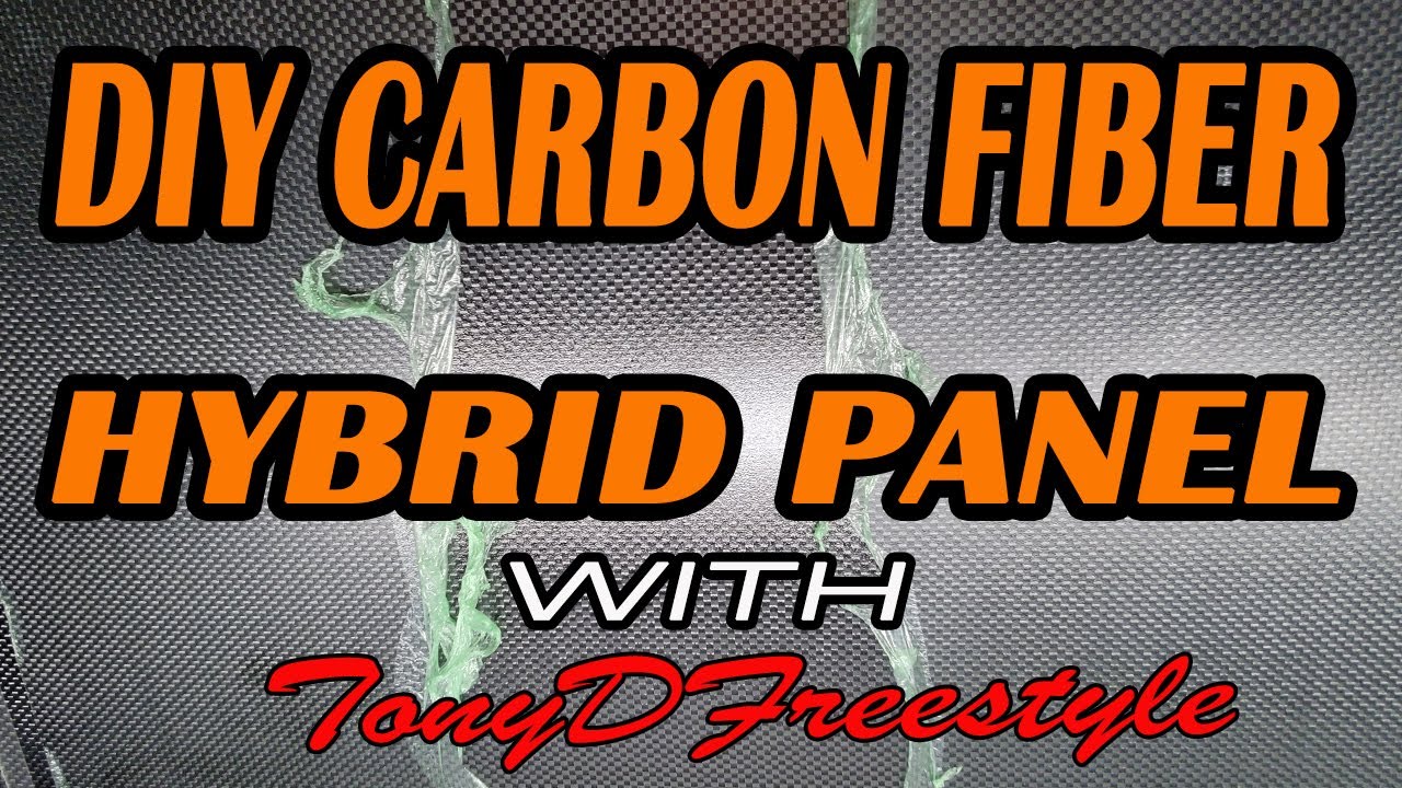 DIY CARBON FIBER HYBRID PANEL HAND LAYUP WITH TONYDFREESTYLE