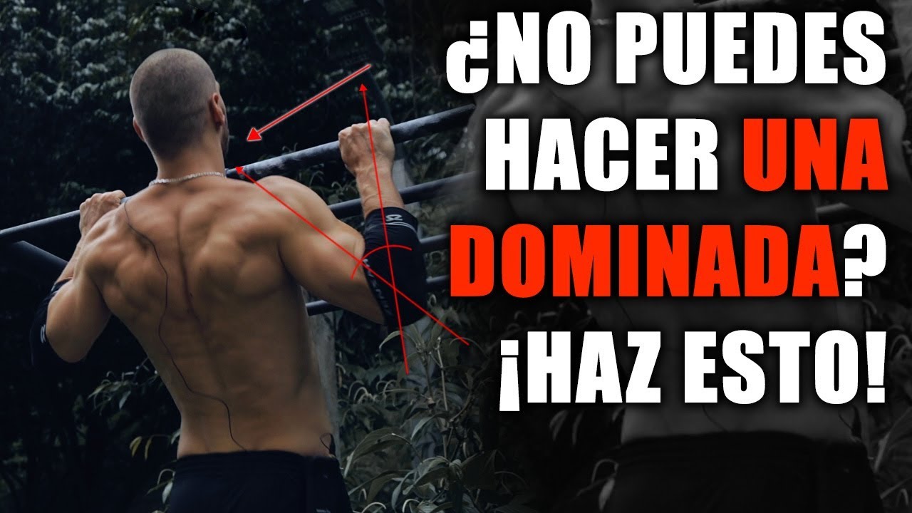 No Puedes Hacer Dominadas? Te Enseñaré Cómo Lograrlas
