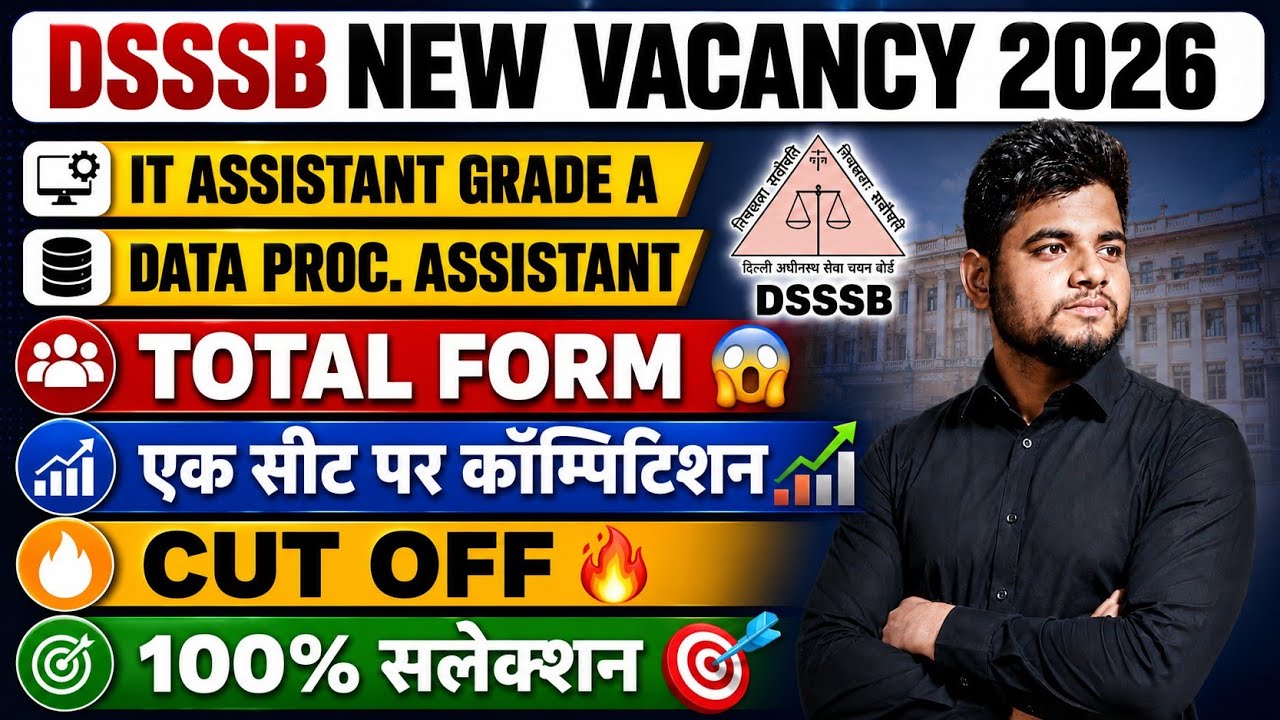 DSSSB IT ASSISTANT GRADE A TOTAL FORM 😱 CUT OFF 🔥 COMPETITION 📈 DSSSB IT ASSISTANT GRADE A EXAM DATE