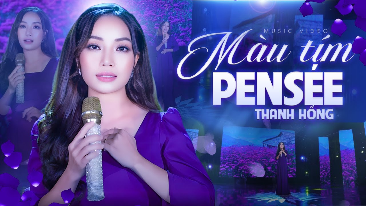 Màu Tím Pensée - Thanh Hồng | 4K MV OFFICIAL | Giọng Ca Ngọt Ngào Chinh Phục Triệu Khán Giả