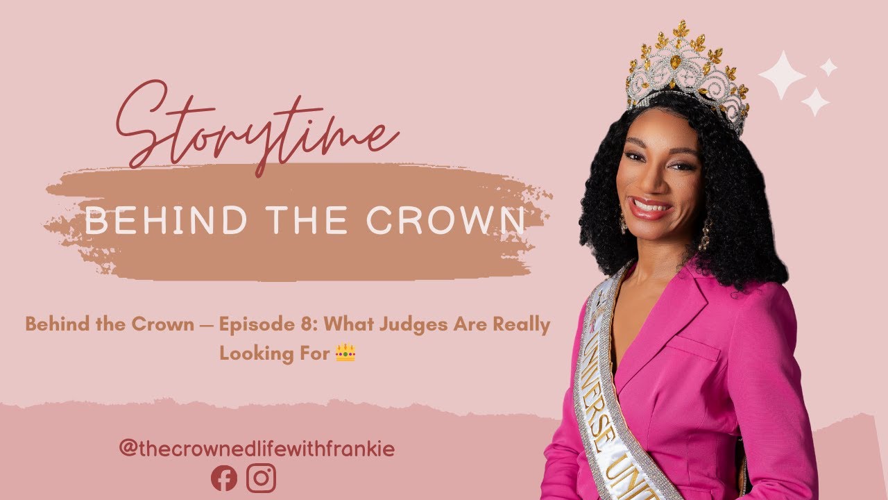 Behind the Crown — Episode 8: What Judges Are Really Looking For 👑